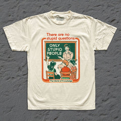 Steven Rhodes - Only Stupid People - Faded Cream Garment-dyed T-shirt