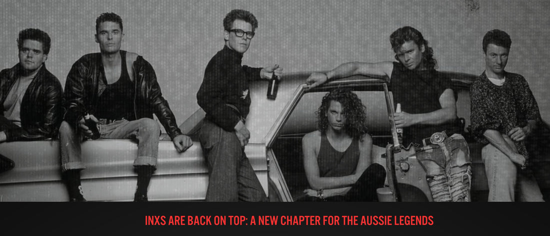 INXS Are Back on Top: A New Chapter for the Aussie Legends