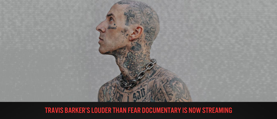Travis Barker’s Louder Than Fear Documentary Is Now Streaming