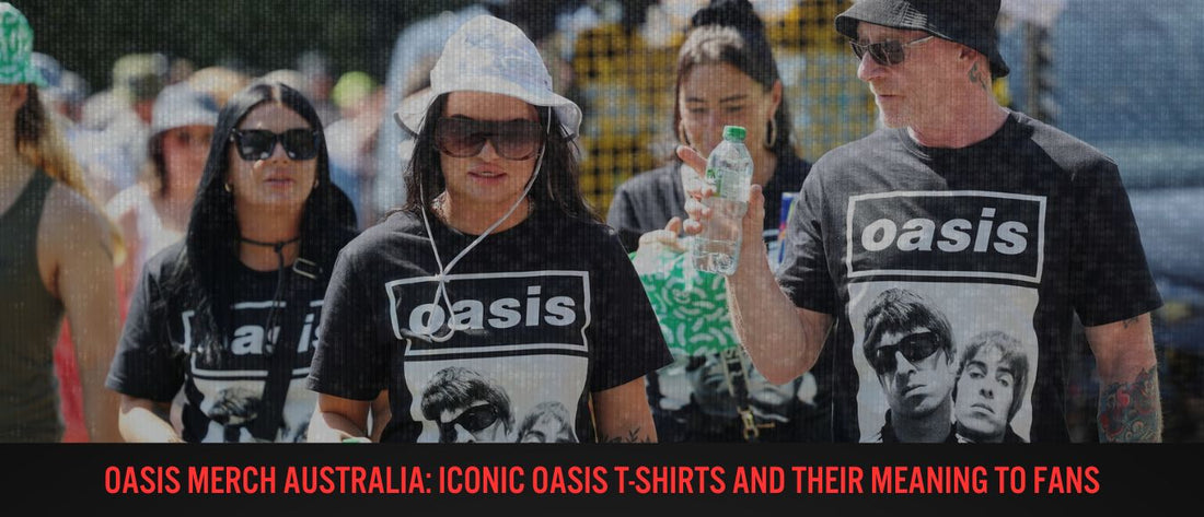 Oasis Merch Australia: Iconic Oasis T-Shirts and Their Meaning to Fans