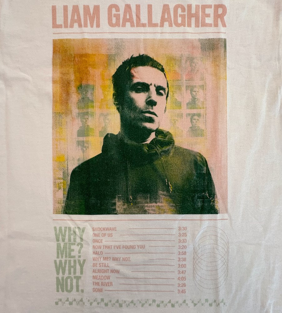 Liam Gallagher - Why Me Tracklist - White T-shirt